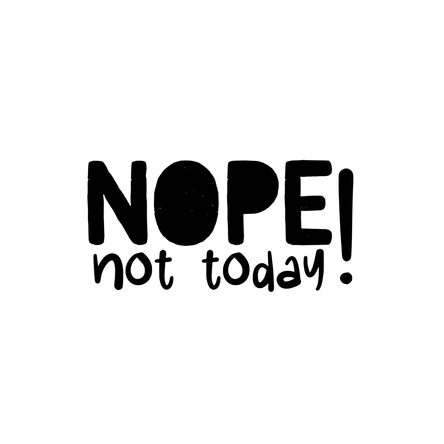 Nope not today PNG file